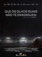Pôster de Que Os Olhos Ruins Não Te Enxerguem