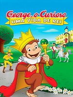 Pôster de George, O Curioso - Uma Vida de Rei