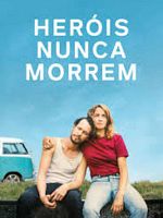 Pôster de Heróis Nunca Morrem