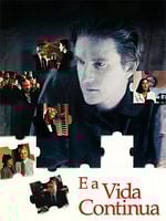 Pôster de E a Vida Continua