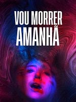 Pôster de Vou Morrer Amanhã