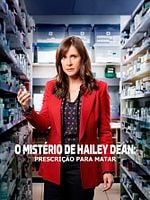 Pôster de O Mistério de Hailey Dean: Prescrição Para Matar
