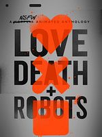 Love, Death & Robots