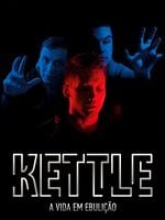 Pôster de Kettle - A Vida em Ebulição
