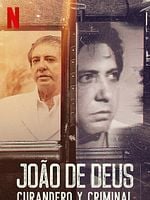 Pôster de João de Deus: Cura e Crime