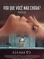 Pôster de Por Que Você Não Chora?