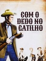 Pôster de Com o Dedo no Gatilho