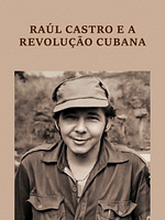 Pôster de Raúl Castro e a Revolução Cubana