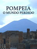 Pôster de Pompeia: O Mundo Perdido