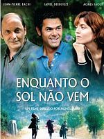 Pôster de Enquanto o Sol Não Vem