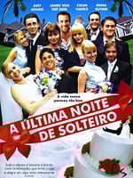 Pôster de A Última Noite de Solteiro