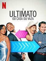 imagem de O Ultimato: Ou Casa ou Vaza