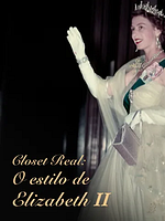 Pôster de Closet Real: O Estilo de Elizabeth II