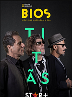 Pôster de Bios Vidas que Marcaram a Sua: Titãs