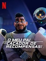 imagem de Meu Pai é um Caçador de Recompensas!