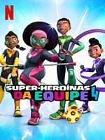 imagem de Super-Heroínas da Equipe 4