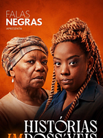 Pôster de Falas Negras Apresenta Histórias (Im)possíveis