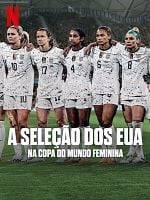 Pôster de A Seleção dos EUA na Copa do Mundo Feminina