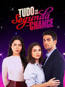 Pôster de Tudo Por Uma Segunda Chance
