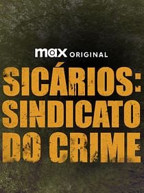 Sicários: Sindicato do Crime