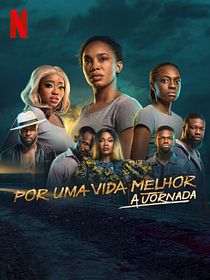 Por Uma Vida Melhor: A Jornada