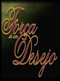 Força de Um Desejo