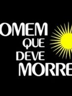 O Homem Que Deve Morrer