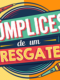 Cúmplices de um Resgate