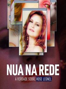 Pôster de Nua na Rede: A Verdade Sobre Rose Leonel Temporada 1