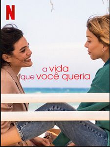 Pôster de A Vida que Você Queria Temporada 1