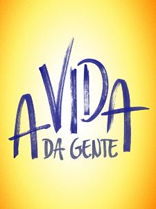 Pôster de A Vida Da Gente Temporada 1