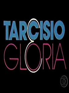 Pôster de Tarcísio e Glória Temporada 1