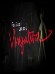 Pôster de Por Isso Eu Sou Vingativa Temporada 1