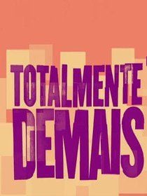 Pôster de Totalmente Demais Temporada 1