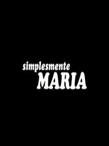 Pôster de Simplesmente Maria Temporada 1