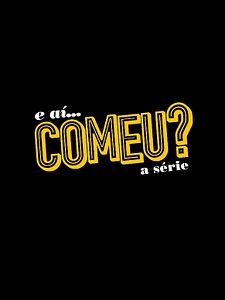 Pôster de E aí, Comeu? Temporada 1