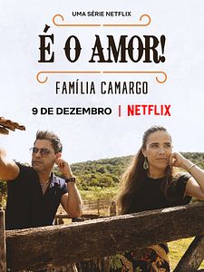 Pôster de É o Amor: Família Camargo Temporada 1