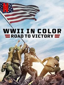 Pôster de WWII in Color: Road to Victory Temporada 1