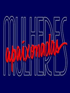 Pôster de Mulheres Apaixonadas Temporada 1