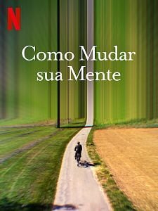 Pôster de Como Mudar Sua Mente Temporada 1
