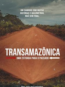 Pôster de Transamazônica – Uma Estrada Para o Passado Temporada 1