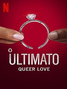 Pôster de O Ultimato: Queer Love Temporada 1
