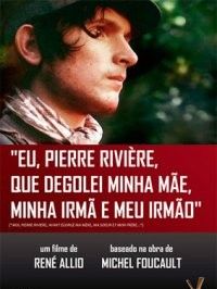 Pôster de Eu, Pierre Rivière, Que Degolei Minha Mãe, Minha Irmã e Meu Irmão