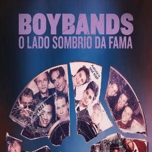 Foto Boybands: O Lado Sombrio da Fama