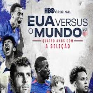 Foto EUA Versus o Mundo: Quatro Anos com a Seleção