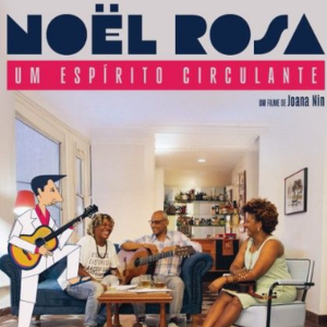 Foto Noel Rosa - Um Espírito Circulante