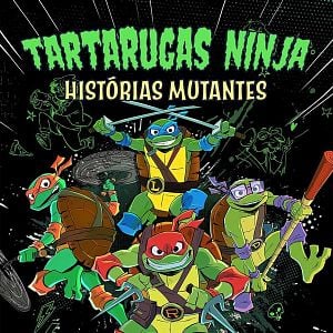 Foto Tartarugas Ninja: Histórias Mutantes
