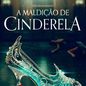 Foto A Maldição de Cinderela