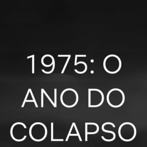 Foto 1975: O Ano do Colapso
