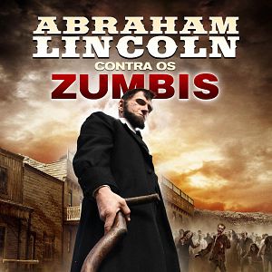 Foto Abraham Lincoln Contra os Zumbis